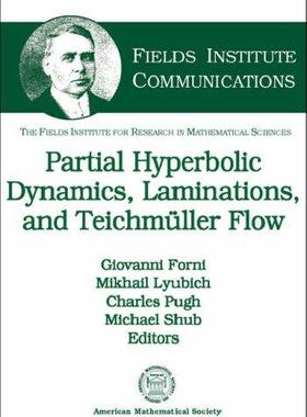 [预订]Partially Hyperbolic Dynamics, Laminations, and Teichmuller Flow 9780821842744