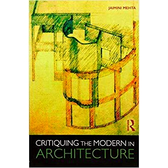 预订 Critiquing the Modern in Architecture 现代建筑批判研究: 9781138690806