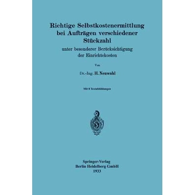 预订 Richtige Selbstkostenermittlung bei Aufträgen verschiedener Stückzahl: unter besonderer Berücksichtigung der Ein
