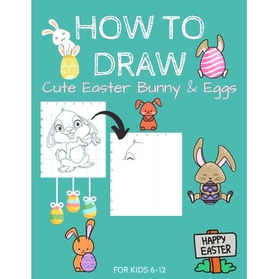 预订 How To Draw Cute Easter Bunny & Eggs For Kids 6-12: Activity Cum Coloring Book To Learn Drawing Using Copy Grid Met