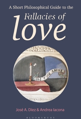 预订 A Short Philosophical Guide to the Fallacies of Love