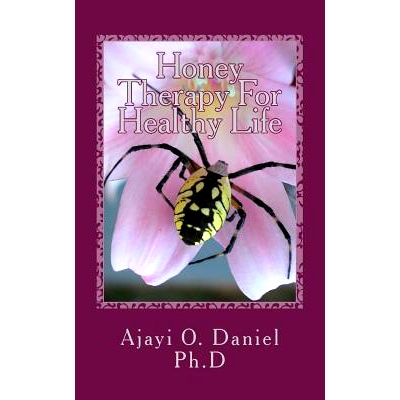 预订 Honey Therapy For Healthy Life: Discover 45 Curable Diseases with Pure Natural Honey: 9781985067387