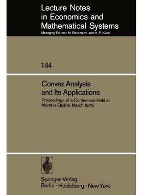 预订 Convex Analysis and Its Applications: Proceedings of a Conference Held at Murat-le-Quaire, March 1976: 978354008149