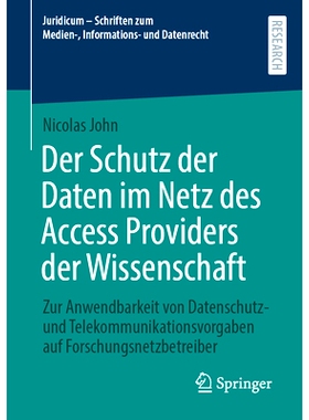 预订 Der Schutz Der Daten Im Netz Des Access Providers Der Wissenschaft: Zur Anwendbarkeit Von Datenschutz- Und Telekomm