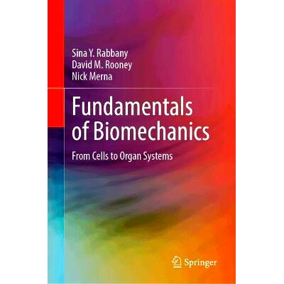 预订 Fundamentals of Biomechanics: From Cells to Organ Systems 生物力学基础:从细胞到器官系统: 9783031715211