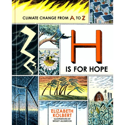 预订 H Is for Hope: Climate Change from A to Z H 代表希望：从 A 到 Z 的气候变化: 9781984863522