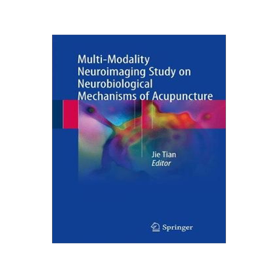 预订 Multi-Modality Neuroimaging Study on Neurobiological Mechanisms of Acupuncture