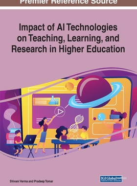 【预订】Impact of AI Technologies on Teaching, Learning, and Research in Higher Education