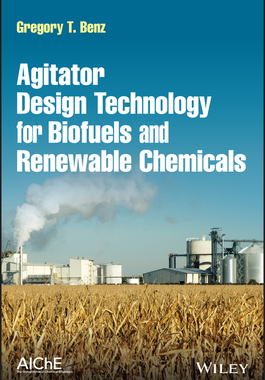 [预订]Agitator Design Technology For Biofuels And Renewable Chemicals