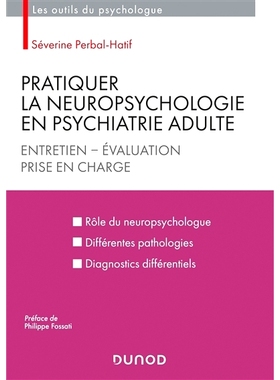 预订 Pratiquer la neuropsychologie en psychiatrie adulte - L’entretien - L’évaluation - La prise en charg 在成人精神