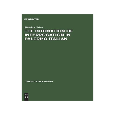 [预订]The Intonation of Interrogation in Palermo Italian 9783484303348
