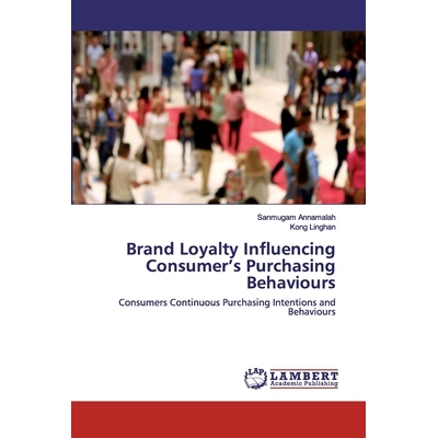 预订 Brand Loyalty Influencing Consumer’s Purchasing Behaviours: 9786202519014