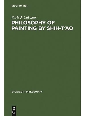 预订 Philosophy of Painting by Shih-T’ao: A Translation and Exposition of his Hua-P’u (Treatise on the Philosophy of P