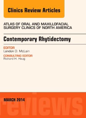【预订】Contemporary Rhytidectomy, An Issue of Atlas of the Oral & Maxillofacial Surgery Clinics
