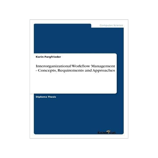 [预订]Interorganizational Workflow Management - Concepts, Requirements and Approaches 9783867466400