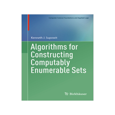 [预订]Algorithms for Constructing Computably Enumerable Sets