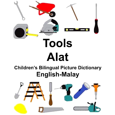 预订 English-Malay Tools/Alat Children’s Bilingual Picture Dictionary: 9781985892866