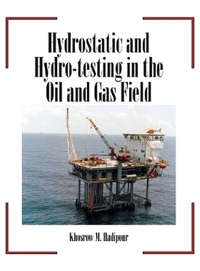 预订 Hydrostatic and Hydro-Testing in the Oil and Gas Field: 9781984561527