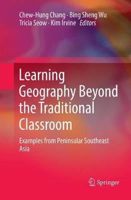 【预订】Learning Geography Beyond the Traditional Classroom:Examples from Peninsular Southeast Asia