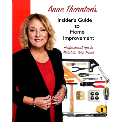 预订 Anne Thornton’s Insider’s Guide to Home Improvement: Professional Tips to Maintain Your Home: 9781945853074