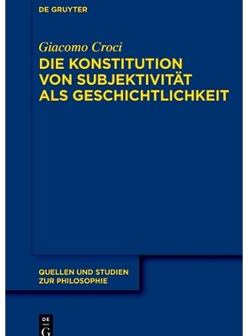 预订 Die Konstitution von Subjektivität als Geschichtlichkeit: Im Anschluss an F. Schellings »System des transzendenta