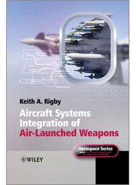预订 Aircraft Systems Integration of Air-Launched Weapons 空射武器的航行系统集成: 9780470971185