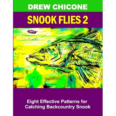 预订 Snook Flies 2: Eight Effective Patterns for Catching Backcountry Snook: 9781705494608