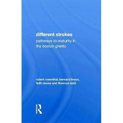 预订 Different Strokes: Pathways to Maturity in the Boston Ghetto 不同的笔画：波士顿贫民窟的成熟之路: 9780367020613
