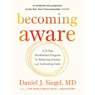 预订 Becoming Aware: A 21-Day Mindfulness Program for Reducing Anxiety and Cultivating Calm: 9780143111818