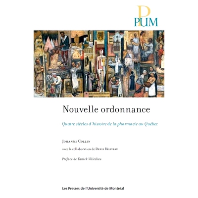 预订 Nouvelle ordonnance : quatre siècles d’histoire de la pharmacie au Québec 新处方：魁北克四个世纪的药房历史: 9782