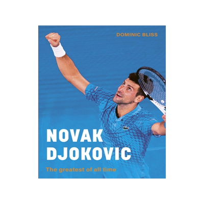 诺瓦克·德约科维奇 伟大的球员 插图传记指南 网球 职业生涯数据统计 摄影 英文原版 Novak Djokovic: The greatest of all time