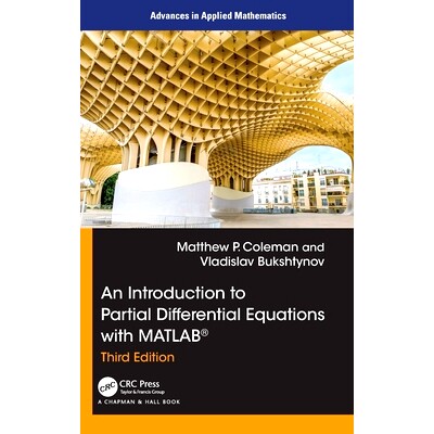 预订 An Introduction to Partial Differential Equations with MATLAB 使用矩阵实验室的偏微分方程导论 第3版: 9781032639383