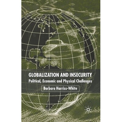预订 Globalization and Insecurity: Political, Economic and Physical Challenges: 9781349664269