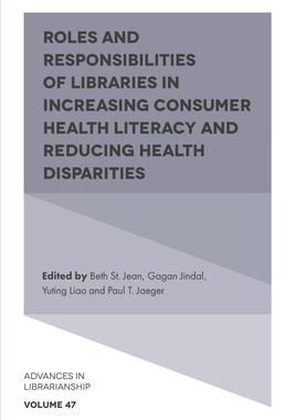 【预订】Roles and Responsibilities of Libraries in Increasing Consumer Health Literacy and Reducing Health Dispari...