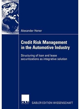 预订 Credit Risk Management in the Automotive Industry: Structuring of loan and lease securitizations as integrative sol