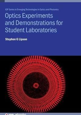 [预订]Optics Experiments and Demonstrations for Student Laboratories: Principles, Methods and Applications 9780750322980