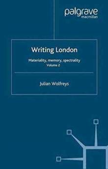 [预订]Writing London: Volume 2: Materiality, Memory, Spectrality 9781349422906