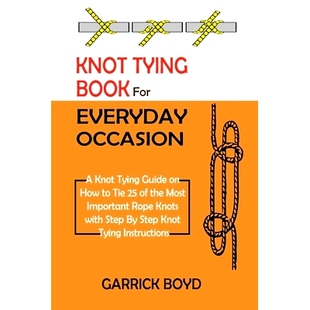Knot Most for with Everyday Important Rope Tie Knots Guide 预订 Book Tying the How Occasion
