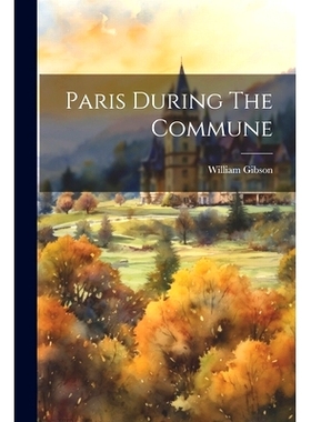预订 Paris During The Commune: 9781022639676