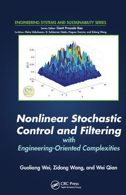 【预订】Nonlinear Stochastic Control and Filtering with Engineering-oriented Complexities