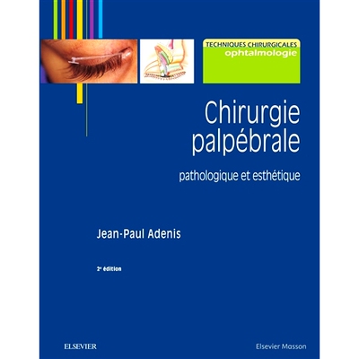预订 Chirurgie palpébrale : pathologique et esthétique 眼睑手术：病理与美学: 9782294756382