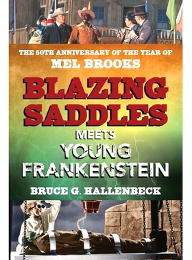 预订 Blazing Saddles Meets Young Frankenstein: The 50th Anniversary of the Year of Mel Brooks 燃烧的马鞍遇见年轻的弗兰肯