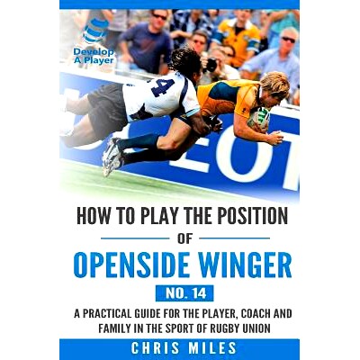 预订 How to play the position of Openside Winger(No. 14): A practical guide for the player, coach and family in the spor