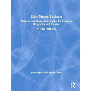 预订 Stats Means Business: Statistics and Business Analytics for Business, Hospitality and Tourism 数据及业务: 978113858