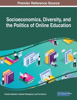 【预订】Socioeconomics, Diversity, and the Politics of Online Education