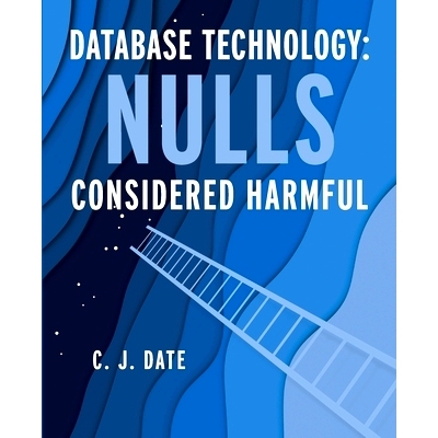预订 Database Technology: Nulls Considered Harmful