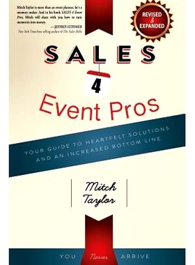预订 Sales 4 Event Pros: Your Guide to Heartfelt Solutions and an Increased Bottom Line: 9781981922239