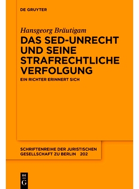 预订 Das SED-Unrecht und seine strafrechtliche Verfolgung: Ein Richter erinnert sich 德国统一社会党冤案及其起诉： 一位法