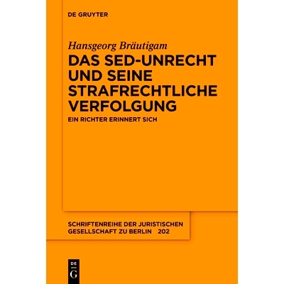 预订 Das SED-Unrecht und seine strafrechtliche Verfolgung: Ein Richter erinnert sich 德国统一社会党冤案及其起诉： 一位法