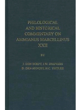 预订 Philological and Historical Commentary on Ammianus Marcellinus XXII 阿米亚努斯·马塞利努斯语言学和历史评论 22: 9789